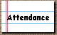  Attendance 