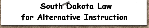  South Dakota Law
for Alternative Instruction
 
